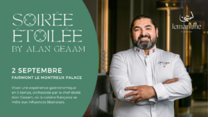 Soirée Étoilée avec le chef Alan Geaam au Montreux Palace